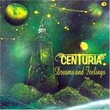 Centuria - Dreams and Feelings