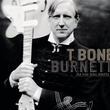 T-Bone Burnett - The True False Identity