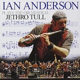 Ian Anderson - Plays The Orchestral Jethro Tull