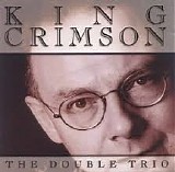 King Crimson - The Double Trio