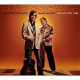 Jackson Browne & David Lindley - Love Is Strange