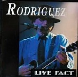 Rodriguez - Live Fact