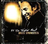 Bruce Springsteen - All I'm Thinking About