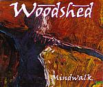 Woodshed - Mindwalk