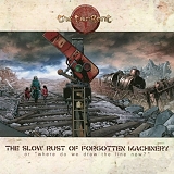 Tangent, The - The Slow Rust Of Forgotten Machinery