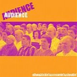 Audience - Alive & Kickin' & Screamin' & Shoutin' [Live]