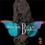 Britney Spears - B In The Mix: The Remixes (Vol. 2) (Japanese Version)