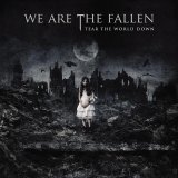 We Are The Fallen - Tear The World Down (Ultimate Edition)