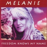 Melanie - Freedom Knows My Name