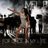 Melanie B - For Once In My Life