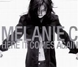 Melanie C - Here It Comes Again