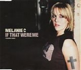 Melanie C - If That Were Me