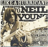 {Various Artists} - Like A Hurricane: A Tribute To Neil Young