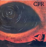 CPR - Just Like Gravity