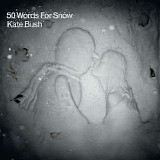 Kate Bush - 50 Words For Snow