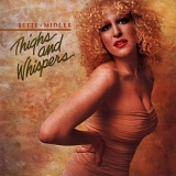 Bette Midler - Thighs and Whispers