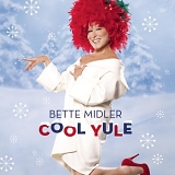 Bette Midler - Cool Yule