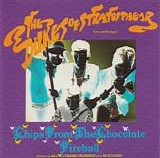 Dukes of Stratosphear, The - Chips from the Chocolate Fireball
