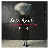 Eric Revis - Sing Me Some Cry