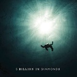 5 Billion In Diamonds - 5 Billion In Diamonds