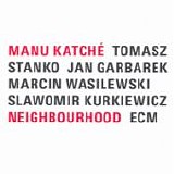 Manu KATCHÃ‰ - 2005: Neighbourhood