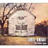Chris Knight - The Trailer Tapes