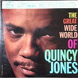 Quincy Jones - The Great Wide World Of Quincy Jones