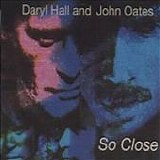 Hall & Oates - So Close