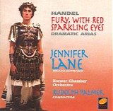 Georg Friederich Handel - Dramatic Arias: Fury, With Red Sparkling Eyes