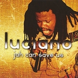 Luciano - Jah Can Save Us