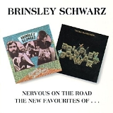 Brinsley Schwarz - Nervous On The Road / The New Favourites Of...