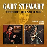 Gary Stewart - Out Of Hand/Your Place Or Mine