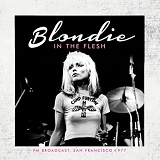 Blondie - In the Flesh