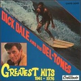 Dick Dale And His Del-Tones - Greatest Hits 1961-1976
