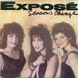 Expose - Seasons Change