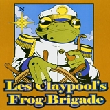Colonel Les Claypool's Fearless Flying Frog Brigade - Live Frogs Set 2