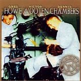 Greg Howe, Victor Wooten & Dennis Chambers - Extraction