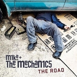 Mike + the Mechanics - The Road