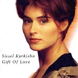 Sissel KyrkjebÃ¸ - Gift of Love