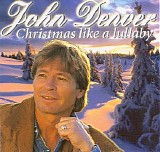 John Denver - Christmas Like A Lullaby