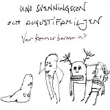 Uno Svenningsson och Augustifamiljen - Var kommer barnen in