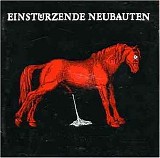 EinstÃ¼rzende Neubauten - Haus der LÃ¼ge