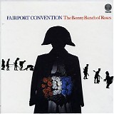 Fairport Convention - The bonny bunch of roses