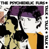 Psychedelic Furs - Talk talk talk