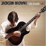 Jackson Browne - Solo acoustic Vol.1