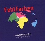 Fehlfarben - Handbuch fÃ¼r die Welt