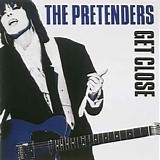 Pretenders - Get close