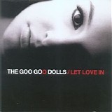 Goo Goo Dolls - Let love in