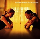 Placebo - Without you I'm nothing
