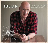 Julian Dawson - Living good
